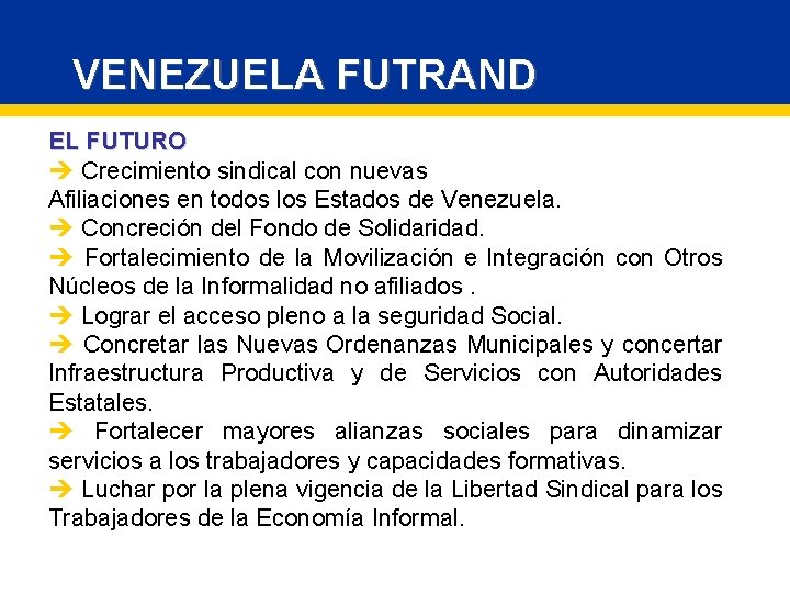 VENEZUELA FUTRAND EL FUTURO è Crecimiento sindical con nuevas Afiliaciones en todos los Estados