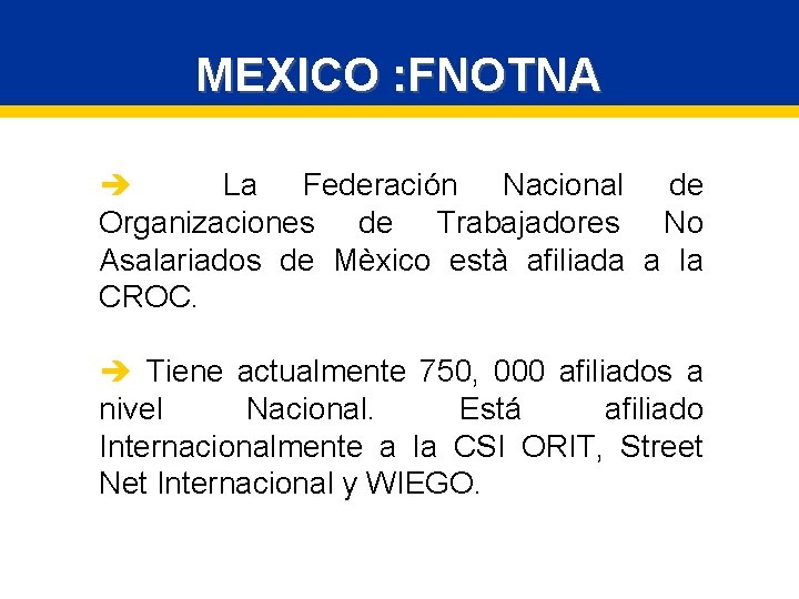 MEXICO : FNOTNA è La Federación Nacional de Organizaciones de Trabajadores No Asalariados de