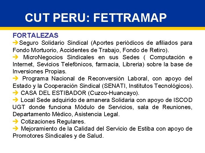 CUT PERU: FETTRAMAP FORTALEZAS èSeguro Solidario Sindical (Aportes periòdicos de afiliados para Fondo Mortuorio,