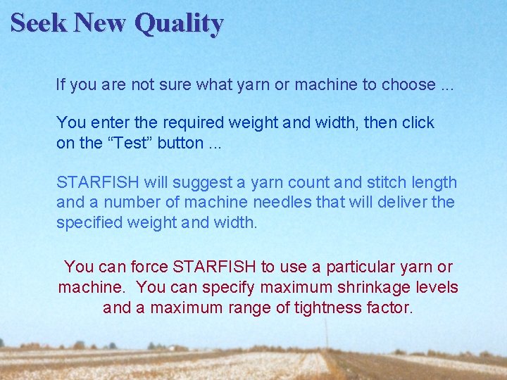 Seek New Quality If you are not sure what yarn or machine to choose. Seek New Quality If you are not sure what yarn or machine to choose.