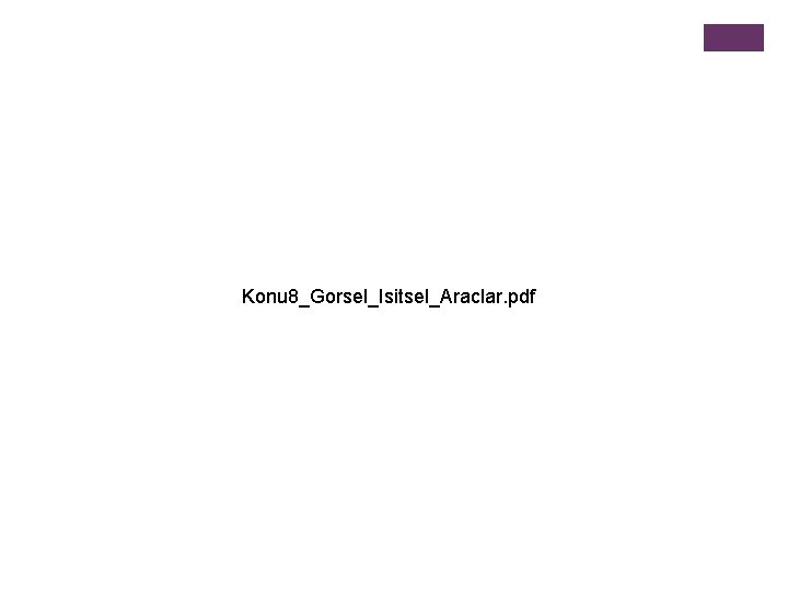 Konu 8_Gorsel_Isitsel_Araclar. pdf 