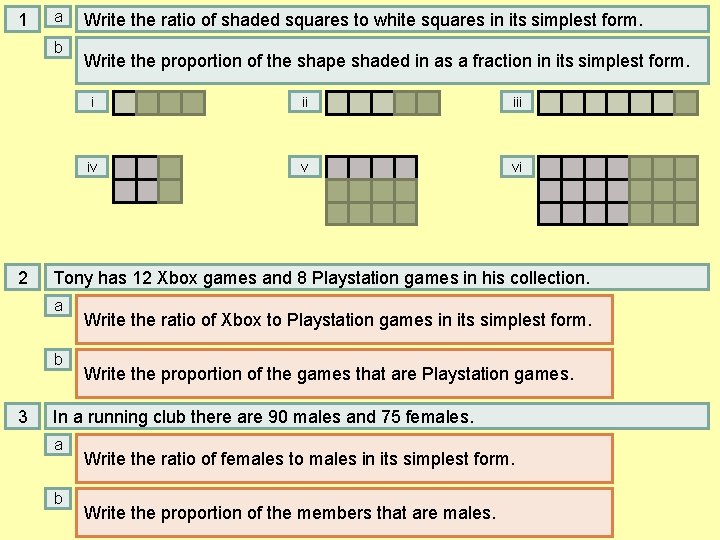 1 a b 2 Write the proportion of the shape shaded in as a