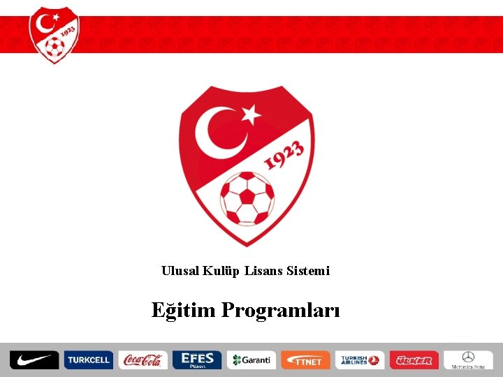 Ulusal Kulüp Lisans Sistemi Eğitim Programları 