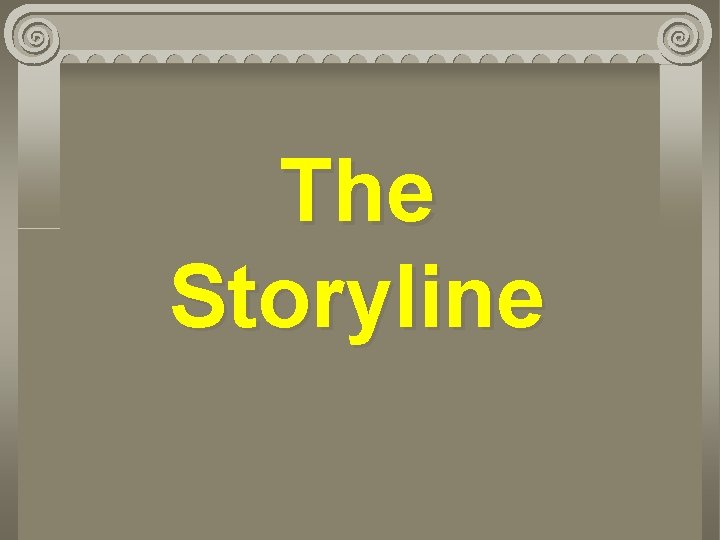 The Storyline 