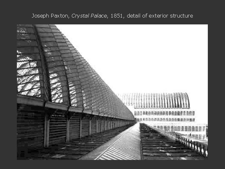 Joseph Paxton, Crystal Palace, 1851, detail of exterior structure 