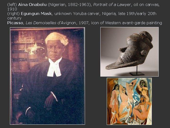 (left) Aina Onabolu (Nigerian, 1882 -1963), Portrait of a Lawyer, oil on canvas, 1910