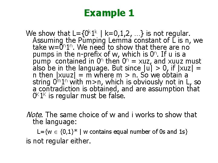 Example 1 We show that L={0 k 1 k | k=0, 1, 2, …}