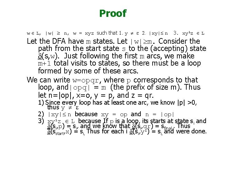 Proof w Î L, |w| ³ n, w = xyz such that 1. y