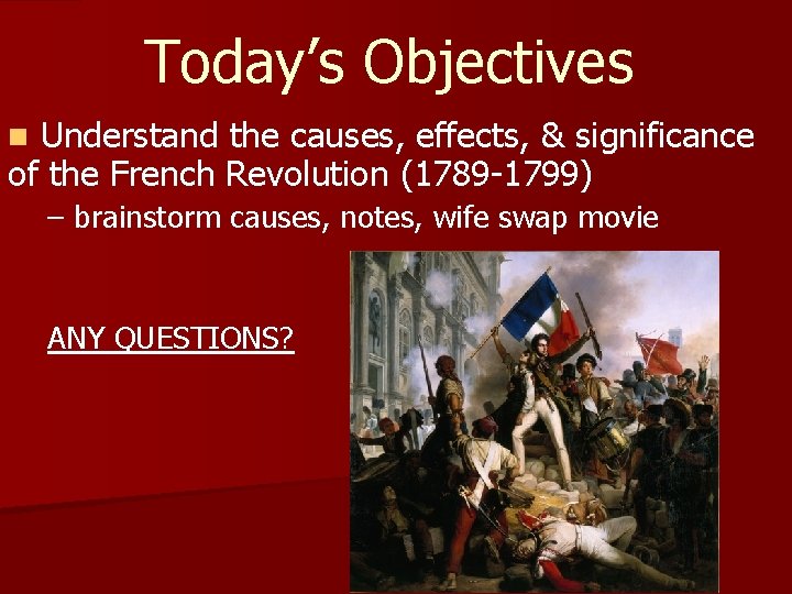 Todays Objectives Understand the causes effects significance of