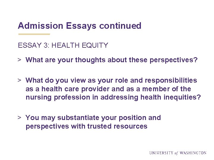 Admission Essays continued ESSAY 3: HEALTH EQUITY > What are your thoughts about these