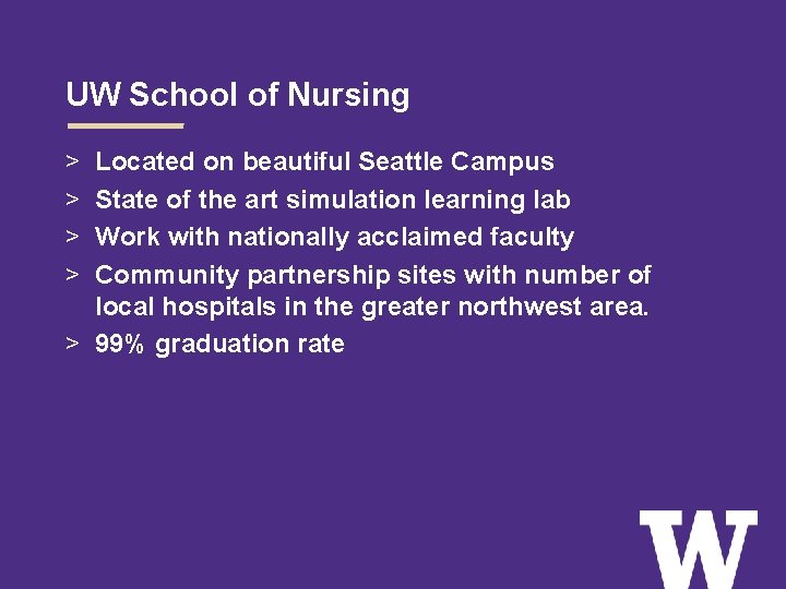 UW School of Nursing > > Located on beautiful Seattle Campus State of the