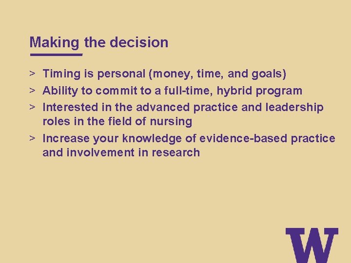 Making the decision > Timing is personal (money, time, and goals) > Ability to