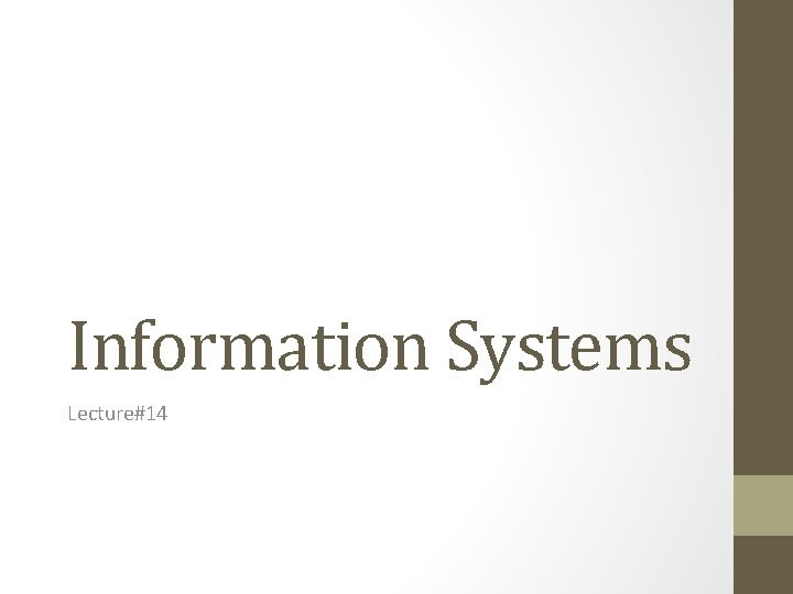 Information Systems Lecture#14 