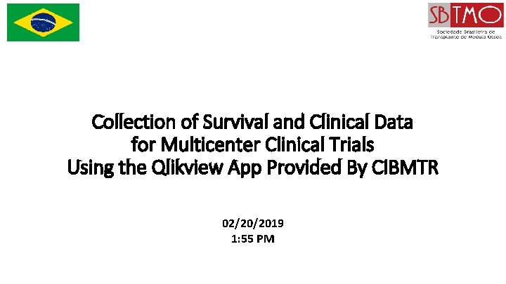 Collection of Survival and Clinical Data for Multicenter Clinical Trials Using the Qlikview App