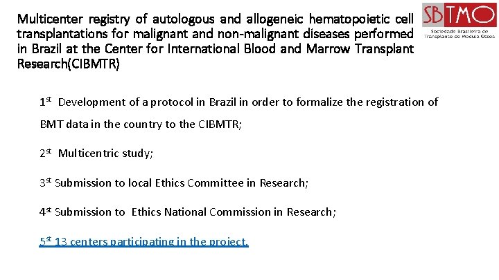 Multicenter Curso: registry. Guia of autologous and allogeneic hematopoietic cell Transplante de Preenchimento de