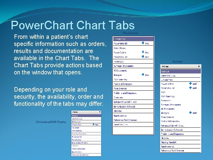 Power. Chart Tabs From within a patient’s chart specific information such as orders, results