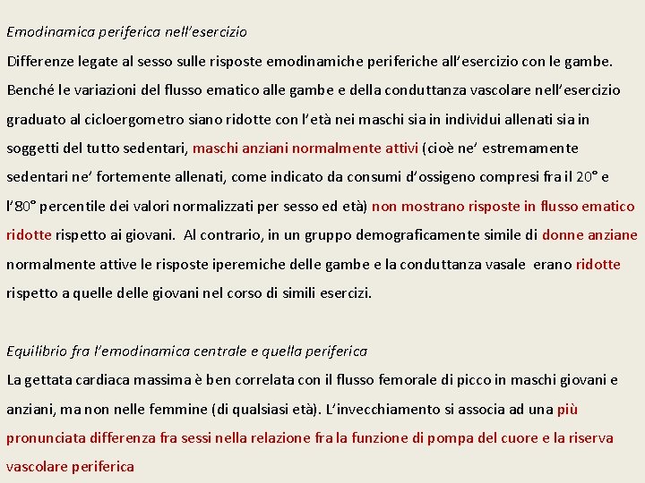 Emodinamica periferica nell’esercizio Differenze legate al sesso sulle risposte emodinamiche periferiche all’esercizio con le