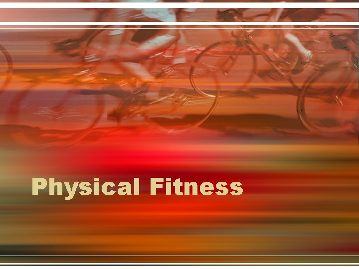 Physical Fitness 