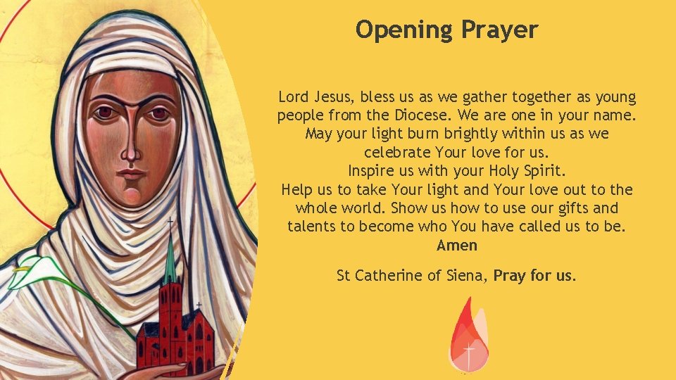 Opening Prayer Lord Jesus, bless us as we gather together as young people from