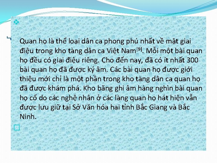 v Quan họ là thể loại dân ca phong phú nhất về mặt giai