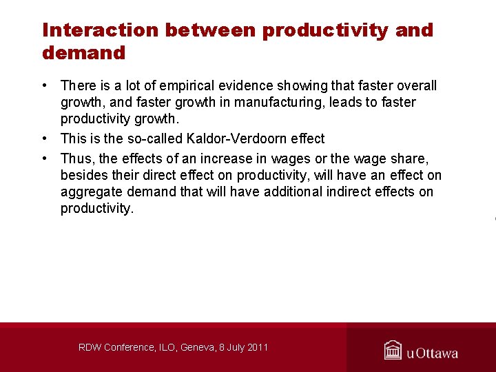 Interaction between productivity and demand • There is a lot of empirical evidence showing