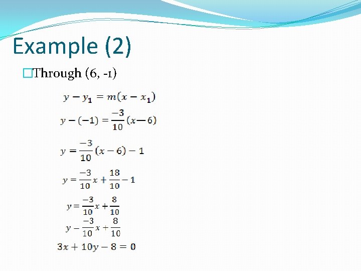 Example (2) �Through (6, -1) 