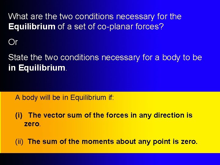 What are the two conditions necessary for the Equilibrium of a set of co-planar