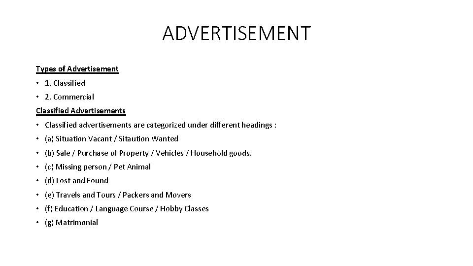 ADVERTISEMENT Types of Advertisement • 1. Classified • 2. Commercial Classified Advertisements • Classified