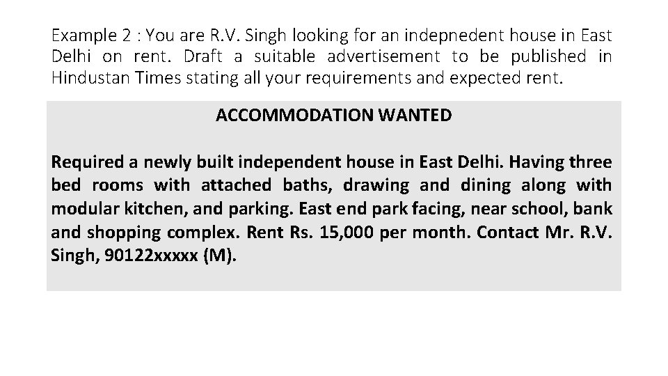 Example 2 : You are R. V. Singh looking for an indepnedent house in
