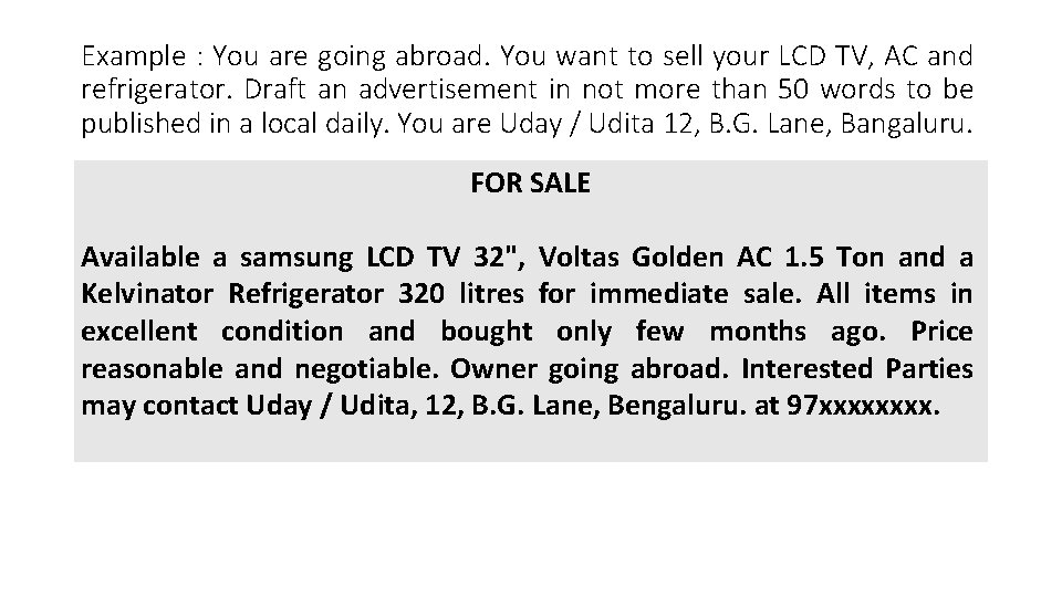 Example : You are going abroad. You want to sell your LCD TV, AC