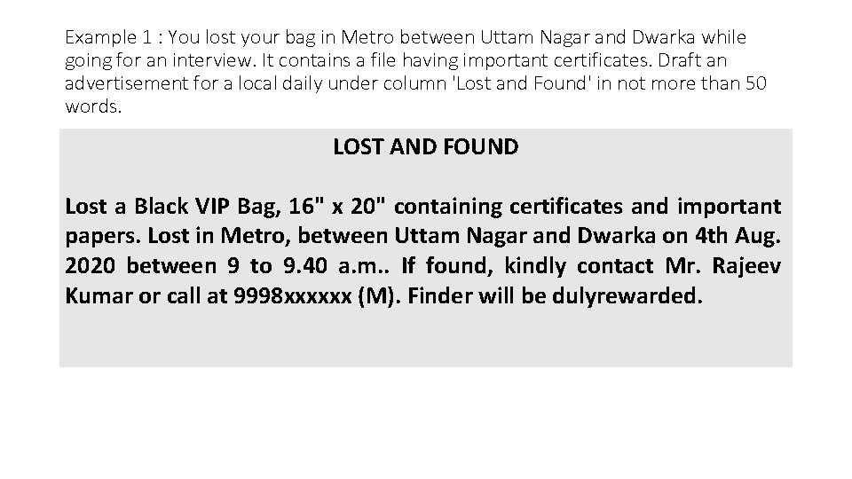 Example 1 : You lost your bag in Metro between Uttam Nagar and Dwarka