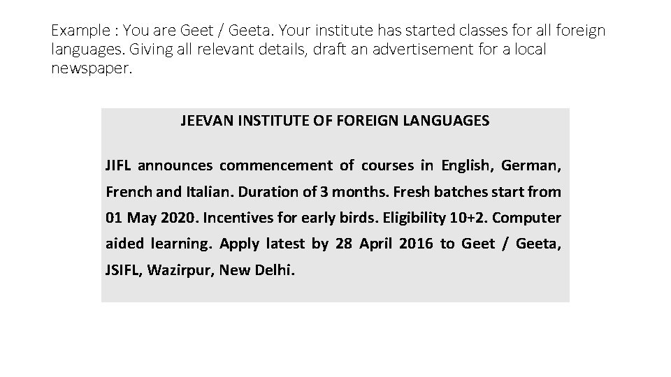 Example : You are Geet / Geeta. Your institute has started classes for all