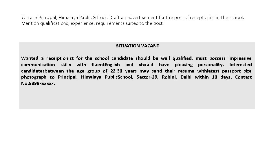 You are Principal, Himalaya Public School. Draft an advertisement for the post of receptionist