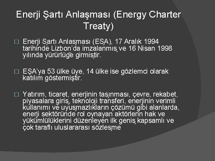 Enerji Şartı Anlaşması (Energy Charter Treaty) � Enerji S artı Anlas ması (ES A),