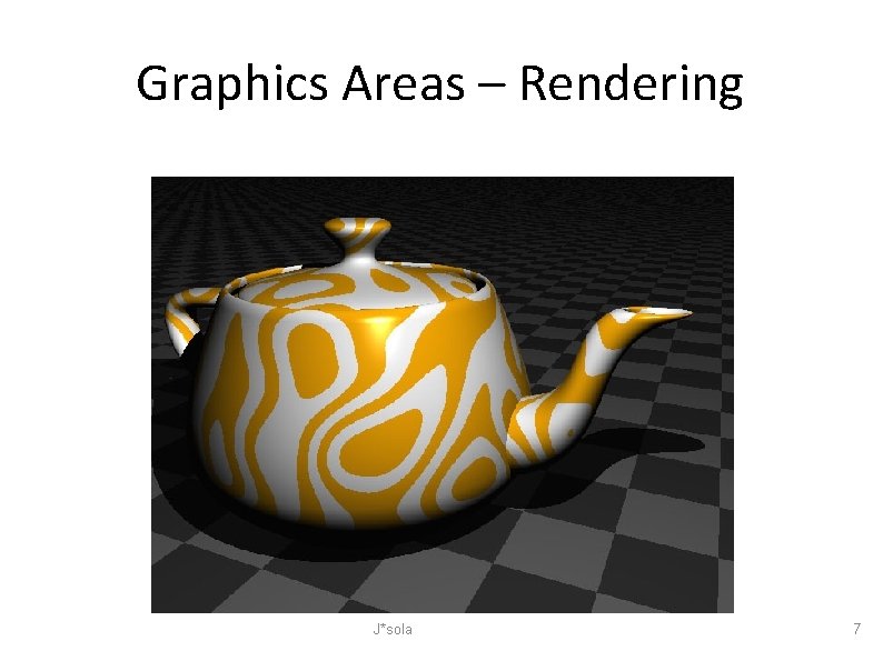 Graphics Areas – Rendering J*sola 7 