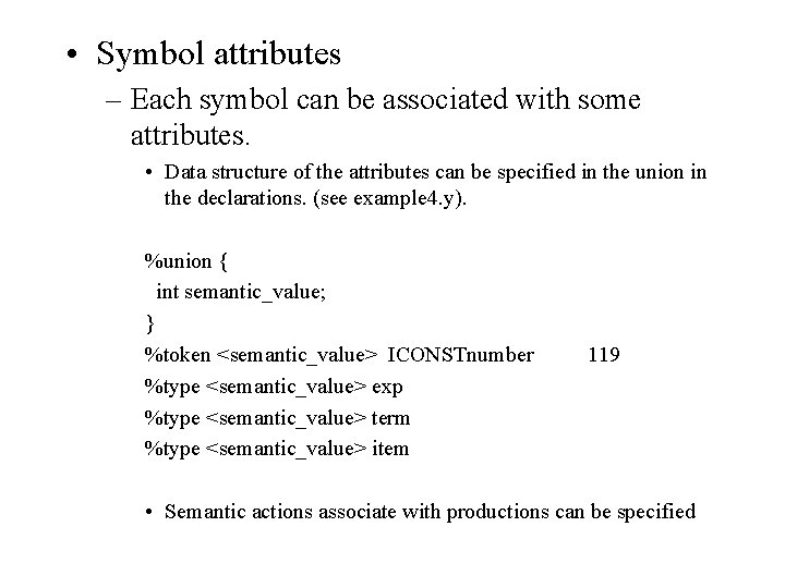 • Symbol attributes – Each symbol can be associated with some attributes. • • Symbol attributes – Each symbol can be associated with some attributes. •