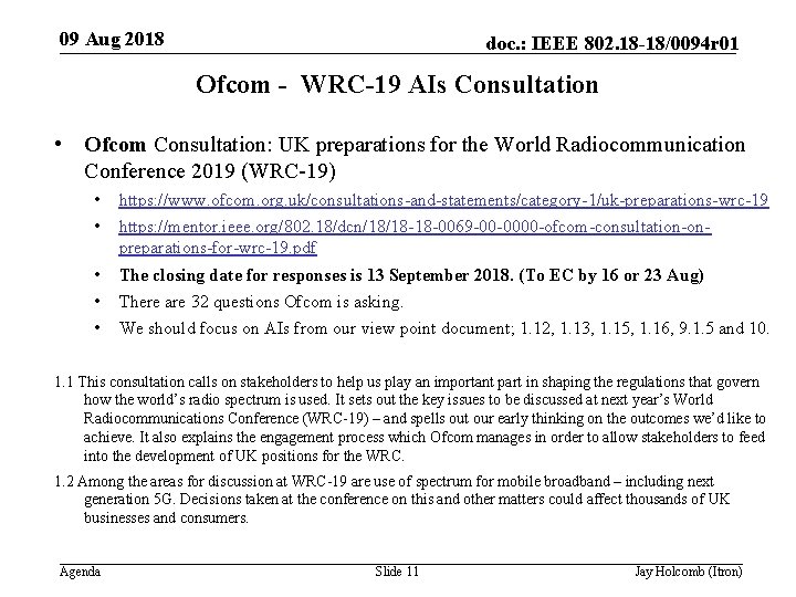 09 Aug 2018 doc. : IEEE 802. 18 -18/0094 r 01 Ofcom - WRC-19