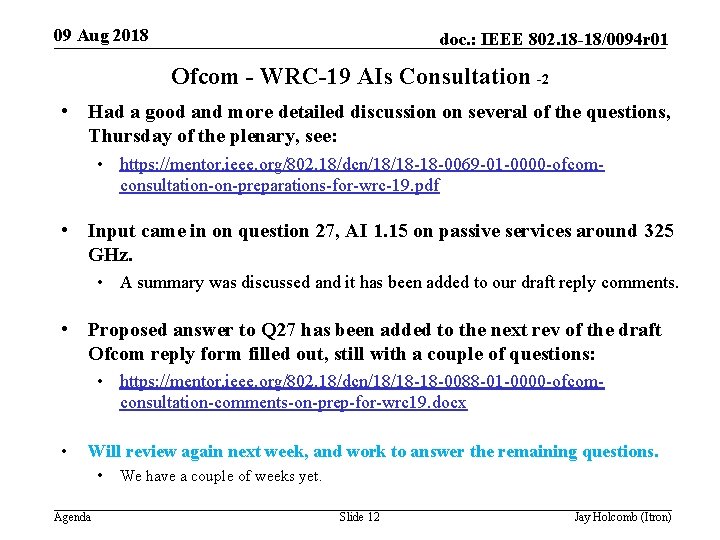 09 Aug 2018 doc. : IEEE 802. 18 -18/0094 r 01 Ofcom - WRC-19