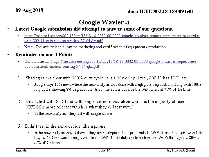 09 Aug 2018 • • doc. : IEEE 802. 18 -18/0094 r 01 Google