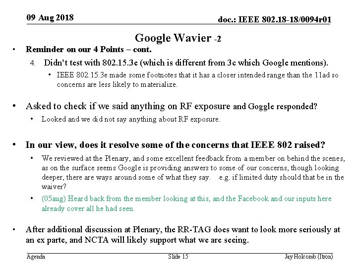 09 Aug 2018 • doc. : IEEE 802. 18 -18/0094 r 01 Google Wavier