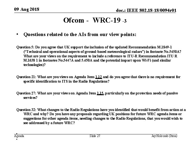 09 Aug 2018 doc. : IEEE 802. 18 -18/0094 r 01 Ofcom - WRC-19