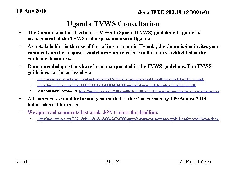 09 Aug 2018 doc. : IEEE 802. 18 -18/0094 r 01 Uganda TVWS Consultation