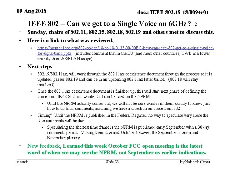 09 Aug 2018 doc. : IEEE 802. 18 -18/0094 r 01 IEEE 802 –