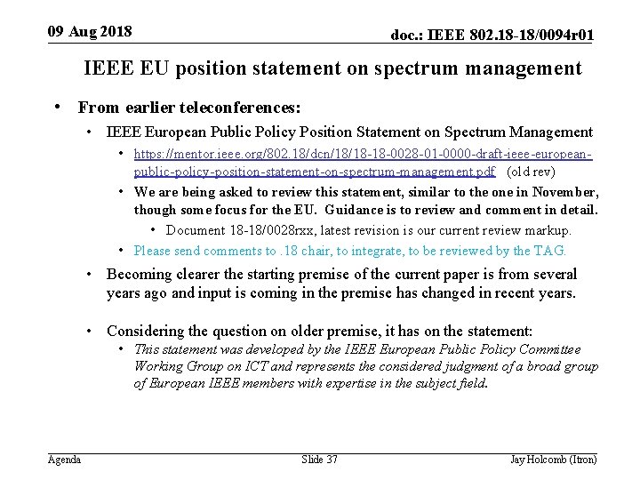 09 Aug 2018 doc. : IEEE 802. 18 -18/0094 r 01 IEEE EU position