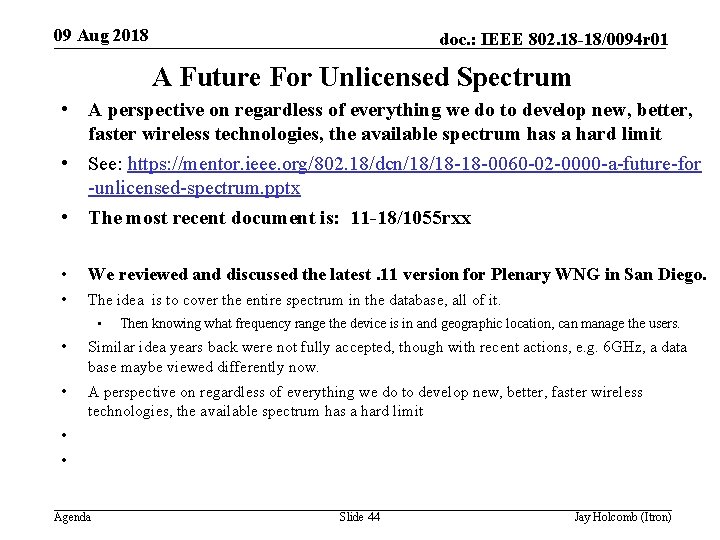 09 Aug 2018 doc. : IEEE 802. 18 -18/0094 r 01 A Future For