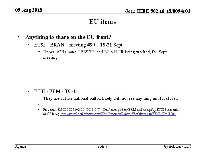 09 Aug 2018 doc. : IEEE 802. 18 -18/0094 r 01 EU items •