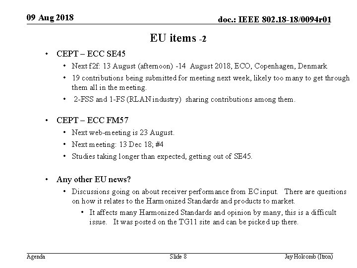 09 Aug 2018 doc. : IEEE 802. 18 -18/0094 r 01 EU items -2