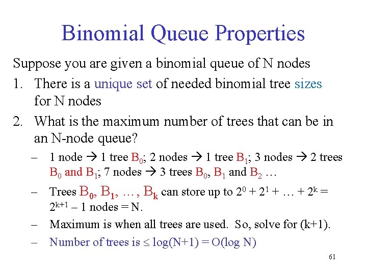 Binomial Queue Properties Suppose you are given a binomial queue of N nodes 1.