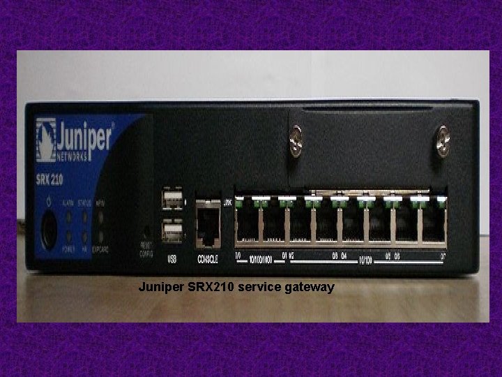 Juniper SRX 210 service gateway 