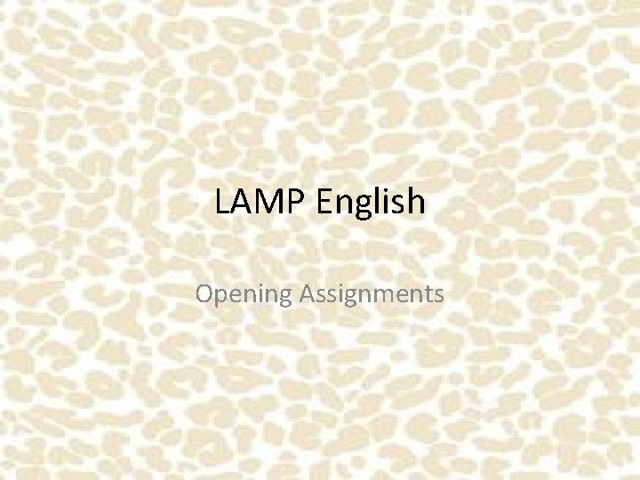 LAMP English Opening Assignments 
